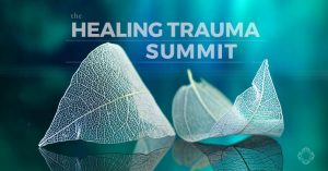 The Healing Trauma Summit 2018