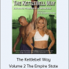 The Kettlebell Way Volume 2 The Empire State