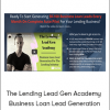 The Lending Lead Gen Academy – Business Loan Lead Generation