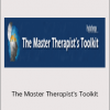 The Master Therapist's Toolkit