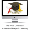 The Power Of Purpose - 6 Months of Nonprofit University