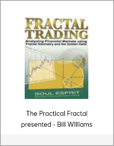 The Practical Fractal presented - Bill Williams