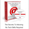 The Secrets To Inboxing - No Tech Skills Required