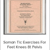 Thomas Hanna - Somatics - Soman Tic Exercises For Feet Knees 8t Pelvis