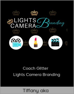 Tiffany aka Coach Glitter - Lights Camera Branding