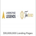 Tim Burd - $10,000,000 Landing Pages