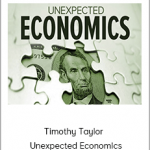 Timothy Taylor - Unexpected Economics