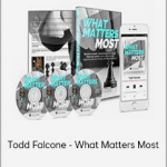 Todd Falcone - What Matters Most