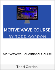 Todd Gordon - MotiveWave Educational Course