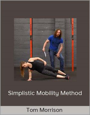 Tom Morrison - Simplistic Mobility Method