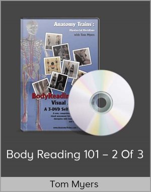 Tom Myers - Bodyreading 101 - 2 Of 3