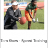 Tom Shaw - Speed Training