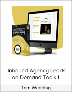 Tom Wedding - Inbound Agency Leads on Demand Toolkit