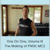 Tony Horton - One On One, Volume III - The Making Of P90X: MC2