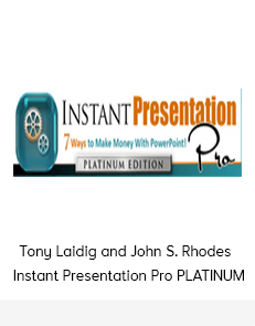 Tony Laidig and John S. Rhodes - Instant Presentation Pro PLATINUM