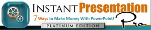 Tony Laidig and John S. Rhodes - Instant Presentation Pro PLATINUM