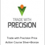 Trade with Precision Price Action Course Silver+Bronze