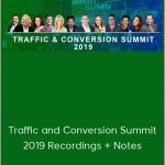 Traffic and Conversion Summit 2019 Recordings + Notes