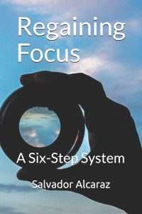 Regaining Focus – A Six-Step System