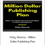 Vicky Sharma - Million Dollar Publishing Plan