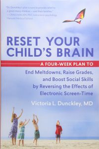 Victoria Dunckley MD - Reset Your Child's Brain