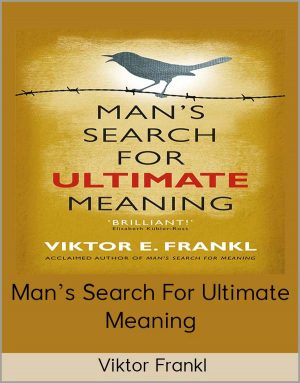 Viktor Frankl - Man's Search For Ultimate Meaning