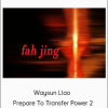 Waysun Liao - Prepare To Transfer Power 2