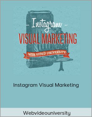 Webvideouniversity - Instagram Visual Marketing