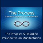 Wendy Kennedy - The Process: A Pleiadian Perspective On Manifestation