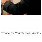 Will Power Duquette - Trance For Your Success Audios