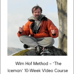 Wim Hof Method – ‘The Iceman’ 10-Week Video Course