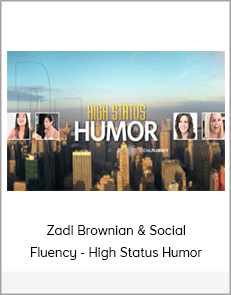 Zadi Brownian & Social Fluency - High Status Humor