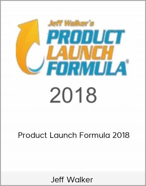 Jeff Walker - Product Launch Formula 2018