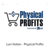 Lurn Nation - Physical Profits