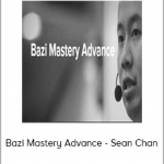 Bazi Mastery Advance - Sean Chan