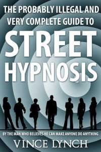 Vince Lynch - Street Hypnotism