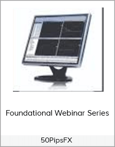 50PipsFX - Foundational Webinar Series