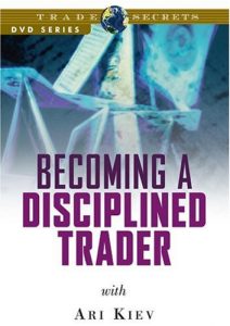 Ari Kiev - Becoming A Disciplined Trader - Techniques For Achieving Peak Trading Performance