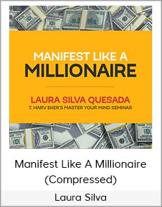 Laura Silva - Manifest Like A Millionaire (Compressed)