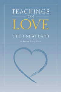 Thich Nhat Hanh - Teachings on Love