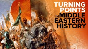 TTC Video - Turning Points in Middle Eastern History