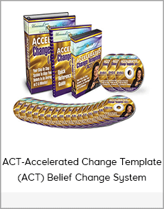 ACT-Accelerated Change Template (ACT) Belief Change System