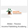 Ahilan - Passive Income Publishing Academy