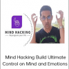 Ahmed Elshahawy - Mind Hacking Build Ultimate Control on Mind and Emotions