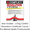 Alan Godwin - 2 Day Conflict Resolution Certificate Course For Mental Health Professionals