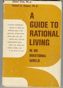 Albert Ellis PhD - Rational Living In An Irrational World