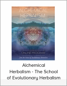 Alchemical Herbalism - The School of Evolutionary Herbalism