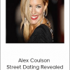 Alex Coulson – Street Dating Revealed