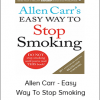 Allen Carr - Easy Way To Stop Smoking