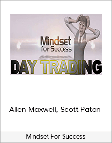 Allen Maxwell, Scott Paton - Mindset For Success